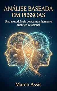 Livro Análise Baseada em Pessoas: Uma metodologia de acompanhamento analítico-relacional