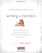 Writing with Mentors: How to Reach Every Writer in the Room Using Current, Engaging Mentor Texts