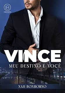 Livro VINCE - MEU DESTINO É VOCÊ: LIVRO ÚNICO
