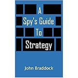 A Spy's Guide to Strategy (Kindle Single)
