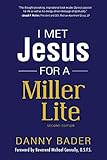 I Met Jesus for a Miller Lite by Danny Bader, Rev. Michael Connolly OSFS