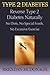 Type 2 Diabetes: Reverse Type 2 Diabetes Naturally - No Diets, No Special Foods, No Excessive Exerci by Brendan McDonagh
