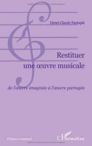 Restituer une oeuvre musicale