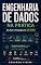 Livro Engenharia de Dados na Prática: Do Zero à Produção em 30 Dias