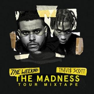 The Weeknd And Travis Scott The Madness Tour Mixtape Amazon Com Music