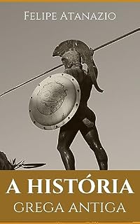 Livro A história Grega Antiga: Um Herói Destinado