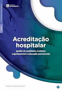 Livro Acreditação hospitalar:: gestão da qualidade, mudança organizacional e educação permanente