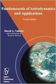 Amazon Com Fundamentals Of Astrodynamics And Applications