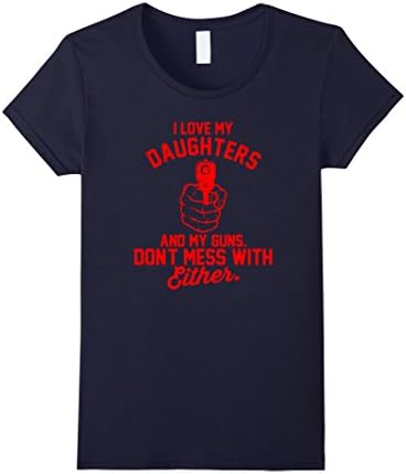 Women's I Love My Daughters and My Guns - Funny Pro Gun Shirt Medium Navy