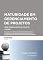 Livro Maturidade em Gerenciamento de Projetos: Faça uma avaliação da maturidade em gerenciamento de projetos na sua organização usando o modelo de maturidade Prado-MMGP e monte um plano de crescimento