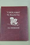Cholama the Beautiful One: the Cholame Valley Istory and Its Pioneer People