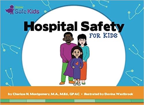 Hospital Safety for Kids by Charisse N. Montgomery