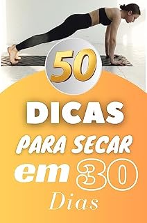 Livro 50 DICAS DE OURO PARA SECAR EM 30 DIAS