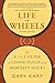 Life on Wheels: The A to Z Guide to Living Fully with Mobility Issues by Gary Karp