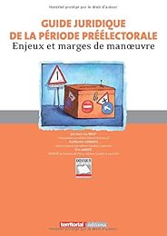 Guide juridique de la période préélectorale