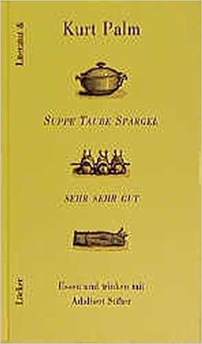 Suppe Taube Spargel Sehr Sehr Gut Essen Und Trinken Mit Adalbert Stifter Ein Literarisches Kochbuch 9783854093138 Amazon Com Books