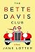 The Bette Davis Club by Jane Lotter