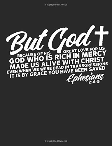 But God Because Of His Great Love For Us God Who Is Rich In Mercy Made Us Alive With Christ Even When We Were Dead In Transgressions Ephesians 2 4 5 Women And