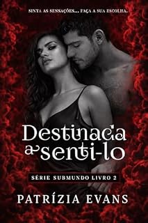 Livro Destinada a Senti-lo (Série Submundo Livro 2)