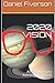 2020 VISION: An Evolutionary Astrology Forecast for The Year 2020 Including Individual Sign Forecast by Daniel Fiverson