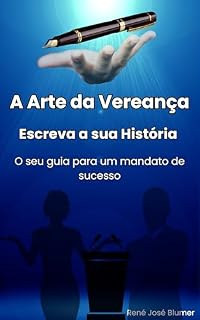 Livro A Arte da Vereança: Escreva a sua história