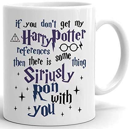 If You Don't Get My Potter References Mug - Birthday Christmas - 11oz Ceramic Mug