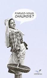 Parlez-vous chaumois ?