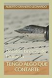 Image de TENGO ALGO QUE CONTARTE: Relatos breves de fantasía (Spanish Edition)