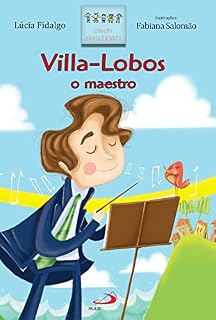 Livro Villa-Lobos o maestro (Brasileirinhos)