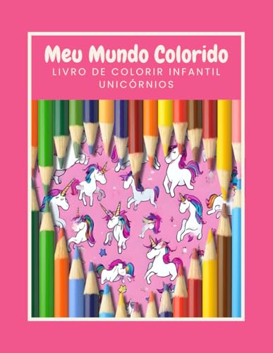 Meu Mundo Colorido: Unicórnios