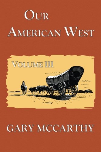 Our American West by Gary McCarthy