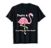 Womens funny Flamingo T-shirt, slogan humour mum gift