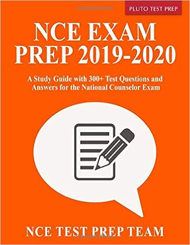 Nce Exam Prep 2019 2020 A Study Guide With 300 Test Questions And Answers For The National Counselor Exam Test Prep Team Nce 9781095103463 Amazon Com Books