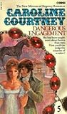Front cover for the book Dangerous Engagement by Caroline Courtney