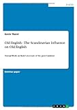 Old English - The Scandinavian Influence on Old English by Kevin Theinl