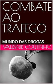 Livro COMBATE AO TRAFEGO: MUNDO DAS DROGAS