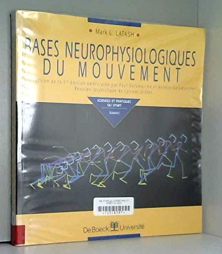 Bases Neurophysiologiques Du Mouvement Amazon Ca Latash Mark L Books