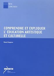 Comprendre et expliquer l'éducation artistique et culturelle