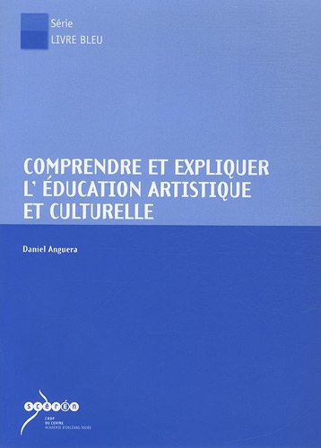 Comprendre et expliquer l'éducation artistique et culturelle