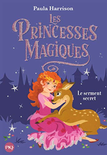 Les princesses magiques, Tome 1 : Le serment secret by Paula HARRISON