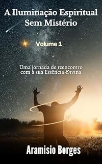Livro A Iluminação Espiritual Sem Mistério: Volume 1