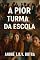 Livro A Pior Turma da Escola