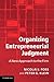 Organizing Entrepreneurial Judgment: A New Approach to the Firm