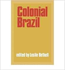 Amazon Com Colonial Brazil Cambridge History Of Latin