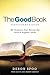 Good Book Participant's Guide: 40 Chapters That Reveal the Bible's Biggest Ideas by Deron Spoo