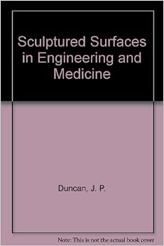 Sculptured Surfaces in Engineering and Medicine Sculptured Surfaces in Engineering and Medicine