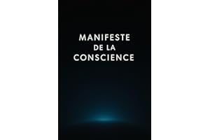 Manifeste de la Conscience: Une philosophie naturelle de la conscience (French Edition)