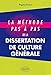 La méthode pas à pas de la dissertation de culture générale by 