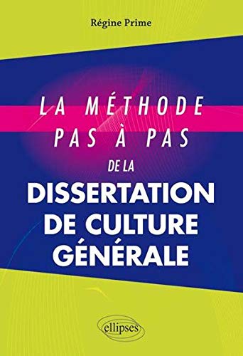 La méthode pas à pas de la dissertation de culture générale by Régine Prime