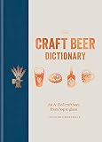 The Craft Beer Dictionary: An A-Z of craft beer, from hop to glass by Richard Croasdale